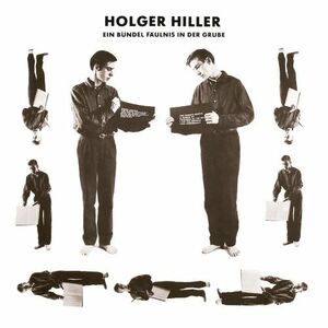 新品　HOLGER HILLER / EIN BUNDEL FAULNIS IN DER GRUBE (LP) (New wave Avant-Garde)