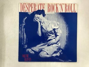 LP / V.A(ARNOLD PARKER/BILLY MIZE) / DESPERATE ROCK N' ROLL VOLUME ELEVEN / UK盤 [0992RR]