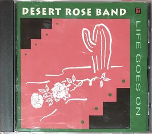 Desert Rose Band[Life Goes On](93)カントリーロック/ソフトロック/Chris Hillman/Herb Pedersen/The Byrds/The Flying Burrito Brothers