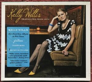 Kelly Willis[Translated from Love]オルタナカントリー/ルーツロック/ギターポップ/Jules Shear/Chuck Prophet/Bruce Robison/The Gourds