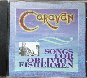 Caravan [Songs for Oblivion Fishermen] (UK-HUX) 70-74年貴重BBC音源集！/カンタベリー / プログレシッブロック / ジャズロック/ サイケ