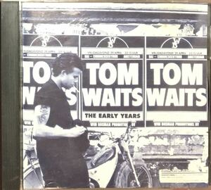 Tom Waits[The Early Years, Vol. 1]デビュー以前の71年貴重音源集/シンガーソングライター/アシッドフォーク/フォークロック/サイケ