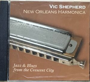 Vic Shepherd[New Orleans Harmonica]ニューオリンズのクロマチックハーモニカ名手によるジャズ&ブルース作品2003年傑作！/Kirk Joseph