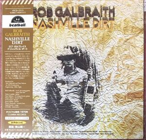 (紙ジャケ)Rob Galbraith[Nashville Dirt](1970)スワンプ/シンガーソングライター/ブルーアイドソウル/フォークロック/名盤探検隊/Big Pink