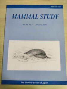 哺乳類の研究/MAMMAL STUDY 2020 Vol.45 No.1 日本哺乳類学会/ユーラシアカワウソの捻挫行動と生息地/オジロジカ/生物学/洋書/B3227114