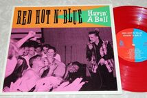 ロカビリー◆RED HOT N BLUE - HAVIN A BALL,10インチ ROCKABILLY_画像1