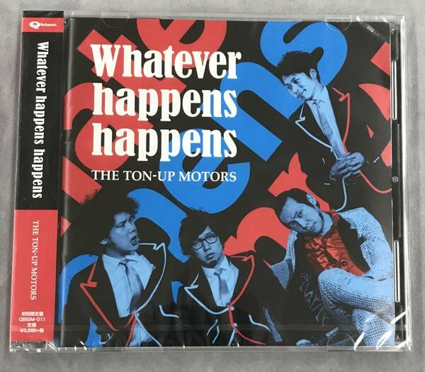 新品未開封CD☆THE TON-UP MOTORS,. 初回限定盤 WHATEVER HAPPENS HAPPENS（2016/09/28）/ QBISM11