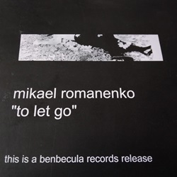 テクノ Mikael Romanenko / To Let Go 12インチです。