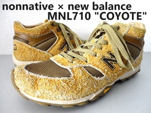 nonnative×new balance/ノンネイティブ×ニューバランス/上質 牛革/MNL710 COYOTE/カウレザー スエード加工 スニーカー/ブラウン/26.5cm