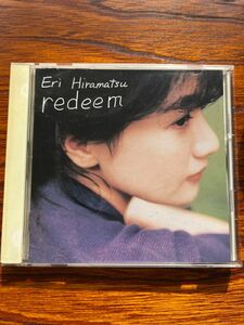 えりひらまつ- CD 盤redeem