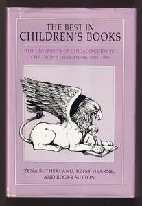 ☆”THE BEST IN CHILDREN'S BOOKS THE UNIVERSITY CHICAGO GUIDE TO CHILDREN'S LITERATURE, 1985-1990” Zena Sutherland(著)