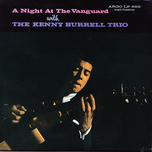 ★ 紙ジャケット廃盤CD ★ Kenny Burrell Trio ケニー・バレル ★ [ A Night At The Vanguard ] ★ 素晴らしいアルバムです。