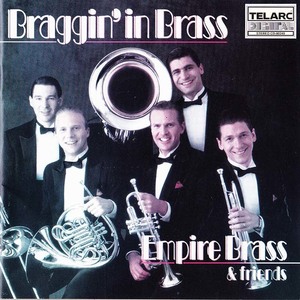 ★ 廃盤CD ★ Braggin' In Brass ★ [ Empire Brass & Friends ] ★ 最高です。　