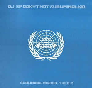 イルビエント・シーンの代表アーティストの一人　DJ Spooky That Subliminal Kid Subliminal Minded - The EP 