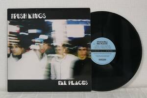 洋LP★ THE PUSH KINGS プッシュキングス FAR PLACES US盤