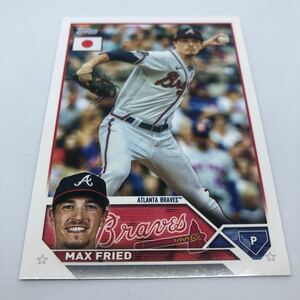 2023 Topps MLB Baseball JAPAN SPECIAL EDITION 2023 26 アトランタ・ブレーブス マックス・フリード