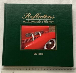 ★[68990・特価洋書 Reflections on Automotive History ] 著者のサイン入り。★