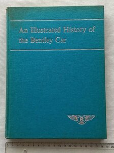 ★[69084・特価洋書 An Illustrated History of the Bentley ] ベントレー。★