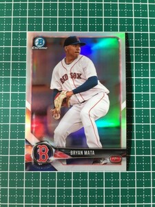 即決のみ！★TOPPS MLB 2018 BOWMAN DRAFT BASEBALL BDC-172 BRYAN MATA【BOSTON RED SOX】ベースカード クローム リフラクター 18★