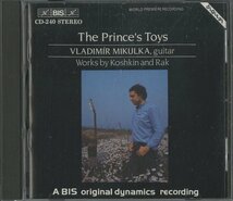 CD/ ウラディーミル・ミクルカ / コシュキン：THE PRINCE'S TOYS (王様の玩具) 他 / 輸入盤 BIS-CD-240 30907_画像1