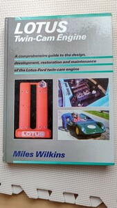 Lotus twincam engine.by Miles Wilkins.ロータス ツインカムエンジン、マイルス ウィルキンス。洋書。