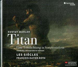 D00157111/CD/Gustav Mahler、Les Siecles、Francois-Xavier Roth「Der Titan (Eine Tondichtung In Symphonieform)」