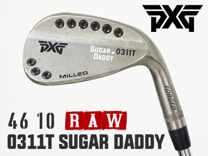 【8.0-8.5 良品～美品】PGAツアー支給品 PXG 0311T SUGAR DADDY RAW ウェッジ 46度 DG TOUR ISSUE X100 プロトタイプ 本物保証