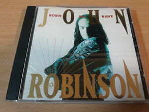 ジョン・ロビンソンCD「BORN TO RAVE」JOHN ROBINSON●