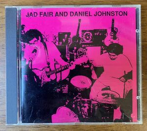 「JAD FAIR AND DANIEL JOHNSTON」ジャド・フェア ダニエル・ジョンストン ハーフ・ジャパニーズ 1989年発 輸入盤CD
