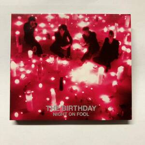 The Birthday CD 初回盤 NIGHT ON FOOL