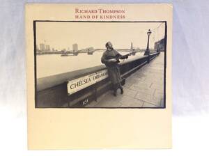 ◆101◆『HAND OF KINDNESS』RICHARD THOMPSON リチャード・トンプソン ’60年代 ’70年代 フォーク ロック 洋楽 ＬＰ レコード