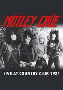 ポスター★モトリー・クルー 1981 カントリークラブ・ライブ★Motley Crue/