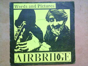 AIRBRIDGE[WORDS AND PICTURES]VINYL,7,UK-ORG. 