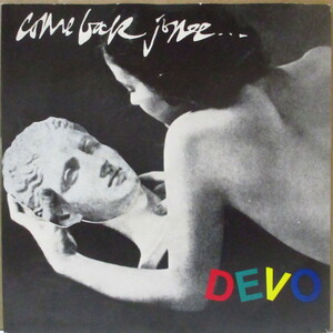 DEVO-Come Back Jonee (UK 限定グレーヴァイナル 7インチ+レアステッカー付き光沢固紙ジャケ)