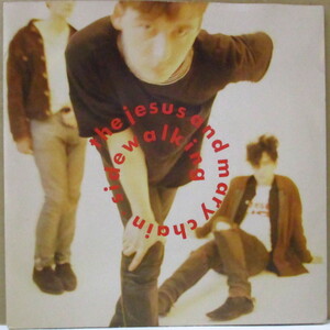 JESUS AND MARY CHAIN， THE-Sidewalking (UK オリジナル 7インチ+光沢固紙ジャケ