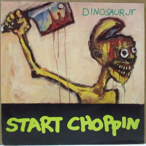 DINOSAUR Jr.-Start Choppin (EU オリジナル 7インチ+光沢ソフト紙ジャケ)