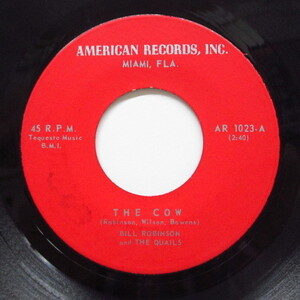 BILL ROBINSON & THE QUAILS-The Cow / Take Me Back, Baby