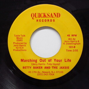 BETTY BAKER & THE JAXSIS-Marching Out Of Your Life (Quicksan