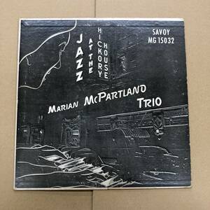 (10inch) Marian McPartland Trio - Jazz At The Hickory House【MG15032】アメリカ盤 Savoy DG Flat マリアン・マクパートランド