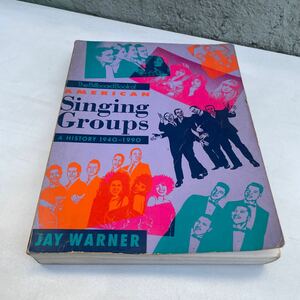 音楽洋書　The Billboard Book of AMERICAN Singing Groups A HISTORY 1940-1990 ブルース　ジャズ　ビッグバンド　クラシック　洋楽