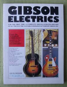 GIBSON ELECTRICS ギブソン・エレクトリック・ギター　ヒストリー・ブック　中古洋書　送料185円　/LES PAUL/ES-335/L-5