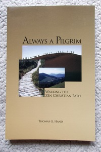 Always a Pilgrim Walking the Zen Christian Path (Mercy Center Meditation Program) Thomas G. Hand著 洋書ペーパーバック☆