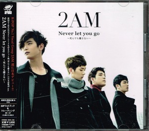 2AM【Never let you go~死んでも離さない~】初回生産限定盤B★CD　フォトブック付き