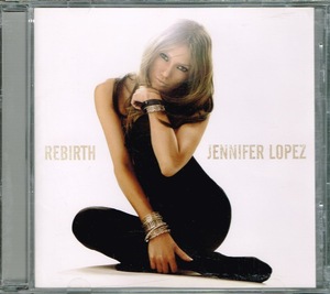 ジェニファー・ロペス　Jennifer Lopez【REBIRTH】輸入盤★CD