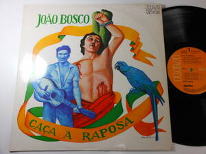 最高傑作 高音質 オリジナル ブラジル盤　Joao Bosco　「 Caca A Raposa 」　RCA Victor 103.0112　/ MPB / 75年 / Bodas De Prata