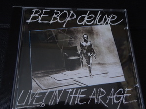 BE BOP DELUXE 「LIVE IN THE AIR AGE」2011年輸入盤HARVEST/EMI CDP 7947322ビ・バップ・デラックス