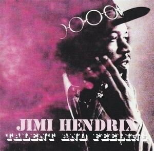 JIMI HENDRIX / TALENT AND FEELING 