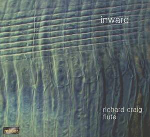 Richard Craig - Inward ; Richard Barrett/Brian Ferneyhough/Evan Johnson/Malin Bang/Salvatore Sciarrino/Dominik Karski/John Croft