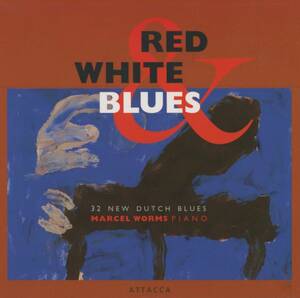 Marcel Worms - Red White & Blues, 32 New Dutch Blues 1996 - 2002 ; Misha Mengelberg/Vanessa Lann/Leo Samara/Theo Loevendie/etc