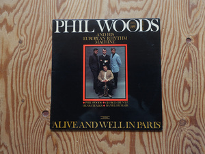 仏 オリジナル盤 Phil Woods and His European Rhythm Machine「Alive and Well In Paris」SPTX 340.844 Pathe